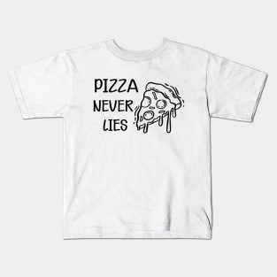 Pizza never lies Kids T-Shirt